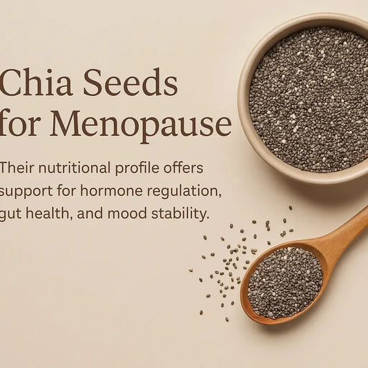 Are Chia Seeds Good for Menopause? 11 Foods to Ease Symptoms Naturally